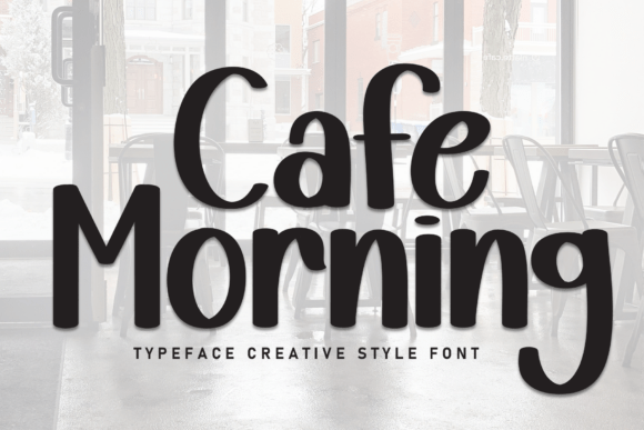 Cafe Morning Font for Campaign Creatives