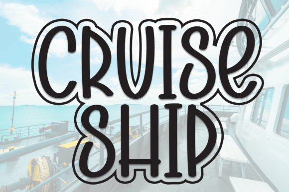 Cruise Ship Font for Campaign Creatives