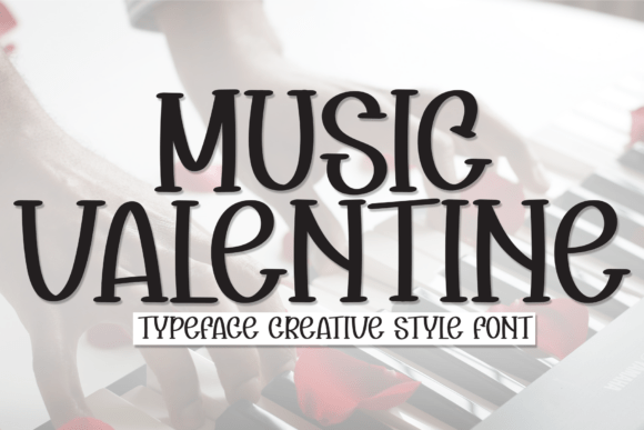 Music Valentine Font for Business Branding