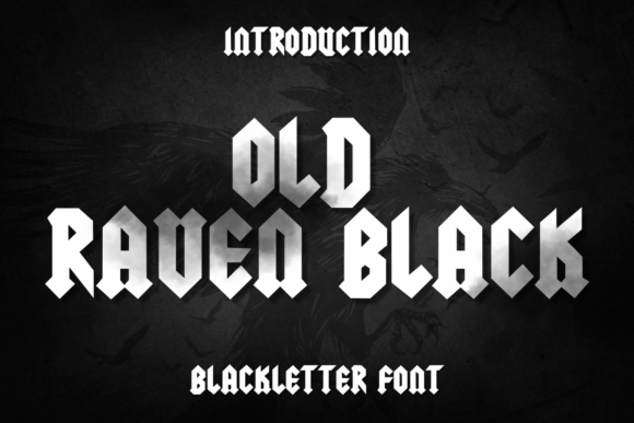 Old Raven Black: A Bold Blackletter Font for Editorial Design