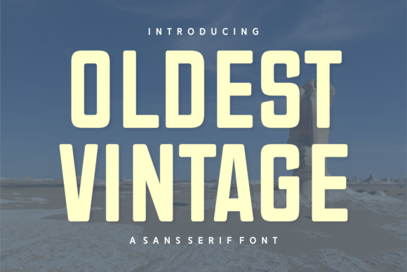 Oldest Vintage: A Timeless Sans Serif for Modern Editorial Design