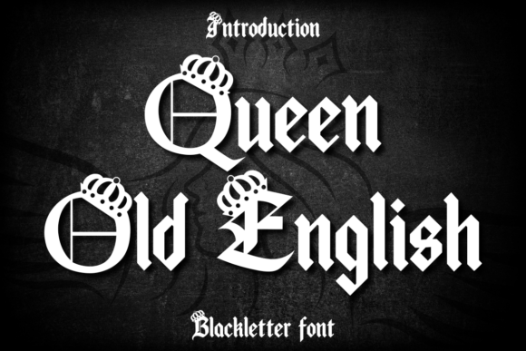Queen Old English: A Timeless Font for Modern Editorial Design